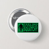 感じのSquatchyのギア-ビッグフットを見つけること 缶バッジ (正面&裏面)