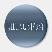 感じのSTABBYおもしろい Incimの失礼な不機嫌ユーモア引用文 マグネット (正面)