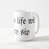 感じ一口飲む人生 コーヒーマグカップ (正面右)