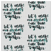 感動的な引用文: 私達の夢を来させます。 ファブリック (クローズアップ)