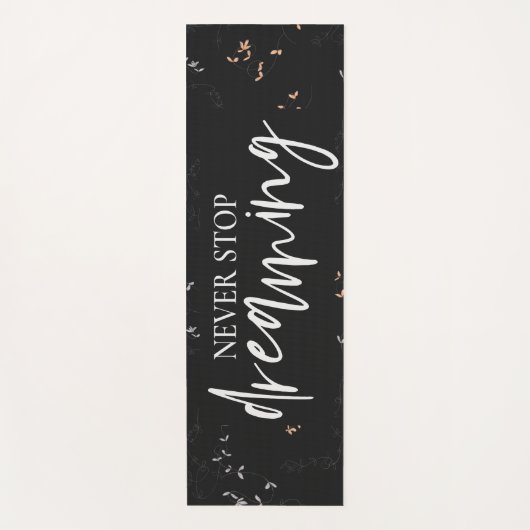 感動的エレガント引用文は夢を見てストップいない ヨガマット (正面)