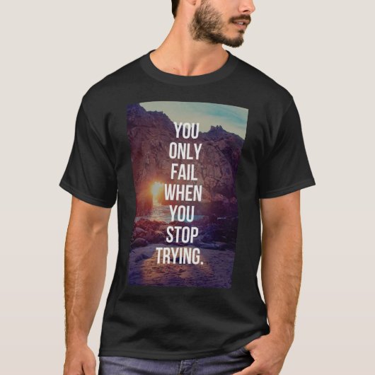 感動的単語 – 試行中に失敗ストップする Tシャツ (正面)