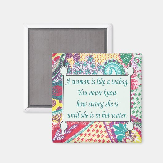 感動的引用文、女性はティーバッグのようなものだ マグネット (正面/裏面)