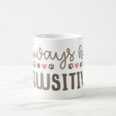 感動的引用文: Always Be Paws-actic コーヒーマグカップ (中央)