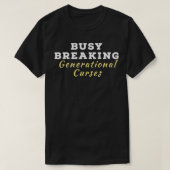 感動的忙し世代の呪いを破る Tシャツ (デザイン正面)