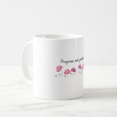 感動的Mug - "Progress Not Completeness" Quot コーヒーマグカップ (正面左)