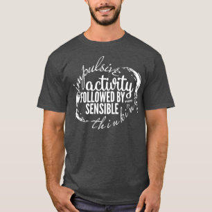 感度によるADHDモーメント衝動的後を追活動 Tシャツ
