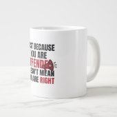 感情を害するからといって正しいマグを意味するものではない ジャンボコーヒーマグカップ (正面右)