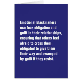 感情的な恐喝者は恐れ、義務を…使用します