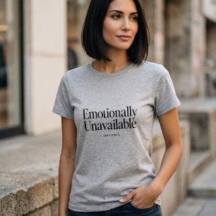 感情的には不在だけどセンスはいいね Funny Quote Tシャツ