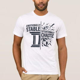 感情的には安定した状況的にはカオスなマインドセット D Tシャツ