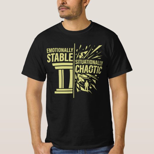 感情的に安定した状況的混乱のマインドセット D Tシャツ (正面)
