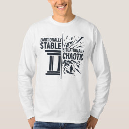 感情的に安定した状況的混乱マインドセット D Tシャツ