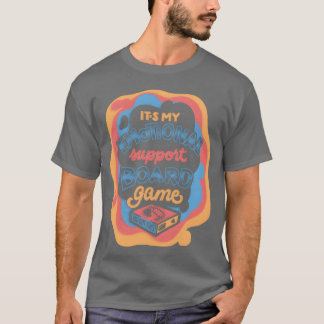 感情的サポートボードゲームのギフト Tシャツ