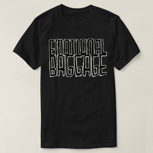 感情的手荷物 Tシャツ (デザイン正面)