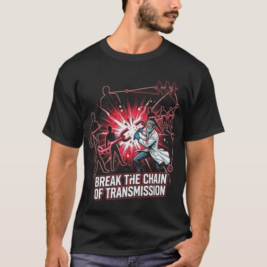 感染伝播の連鎖 Tシャツ | 連鎖を断ち切ろう (正面)