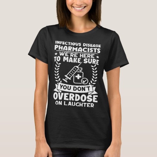 感染症薬剤師はLに過剰摂取しない Tシャツ (正面)