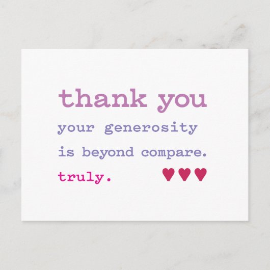 感謝しかありません。比べようのない寛大さ。本当に。 ポストカード (正面)