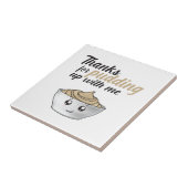 感謝していおもしろい食い過ぎだ タイル (側面)