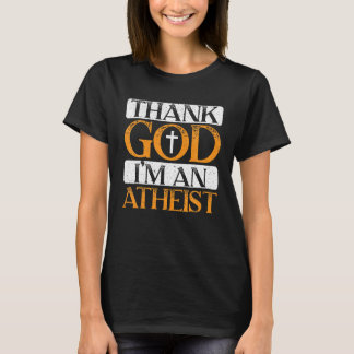 感謝してい私は無神論者のアンチ信仰不可知論者だ Tシャツ