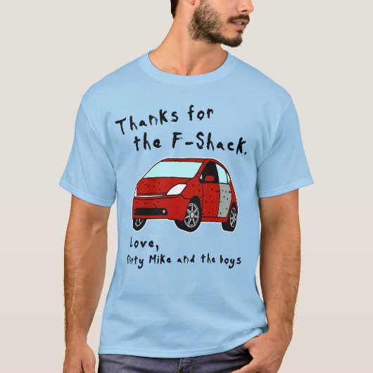 感謝していFシャックに向けてLove Dirty Mike and Boys Tシャツ (正面)