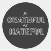 感謝しない憎むべき – メッセージ前向き引用文 ラウンドシール (正面)