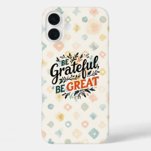 感謝しよう、偉大になろう iPhone 16 PLUSケース