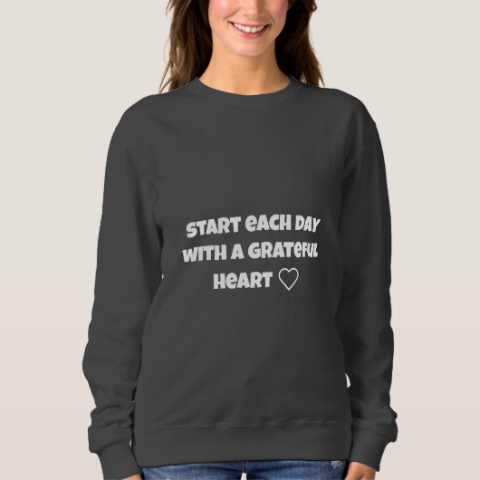 感謝のハートモチベーション・シャツを着た日 スウェットシャツ (正面)