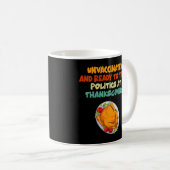 感謝の時に予防接種を受けず政治について話す準備ができている コーヒーマグカップ (正面右)
