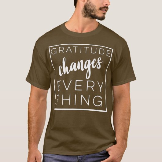 感謝の気持ちがすべてを変感動的える Tシャツ (正面)
