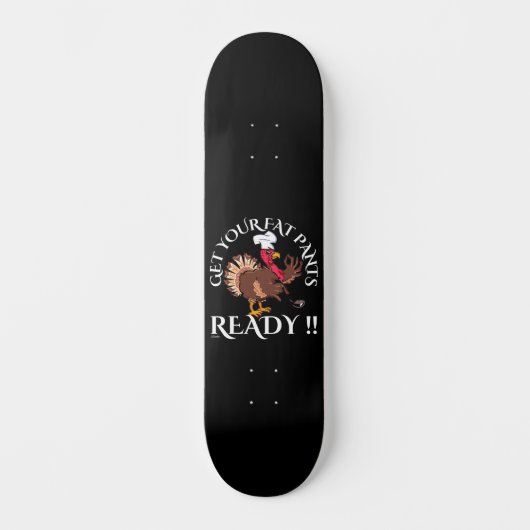 感謝の気持ちを持って太ったズボンを用意おもしろいする スケートボード (正面)