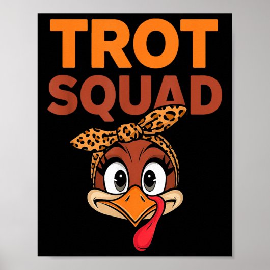 感謝祭の面白い七面鳥の顔 Trot Squad メンズ レディース ポスター (正面)