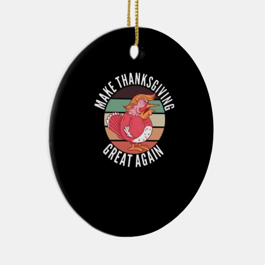 感謝祭を再素晴らしびトランプキンにする – 政治 セラミックオーナメント (右)