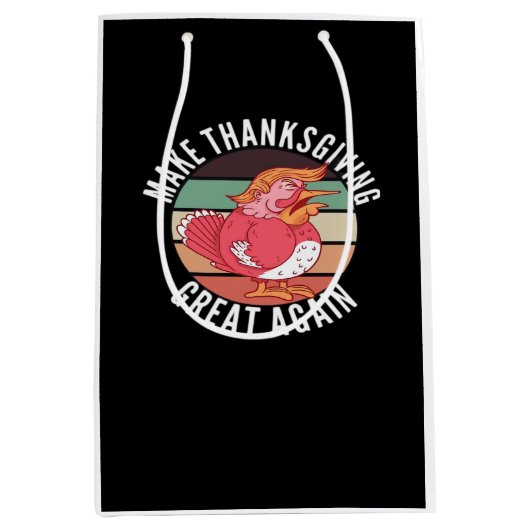 感謝祭を再素晴らしびトランプキンにする – 政治 ミディアムペーパーバッグ (正面)