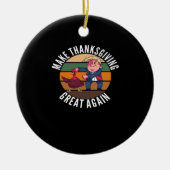 感謝祭を再素晴らしびトランプキンに作る – おもしろい Tur セラミックオーナメント (正面)