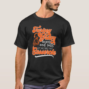 感謝祭トルコの日グレイビービーンズ転がカセロール Tシャツ