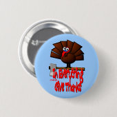 感謝祭トルコ-すべてで…感謝を与えて下さい 缶バッジ (正面&裏面)