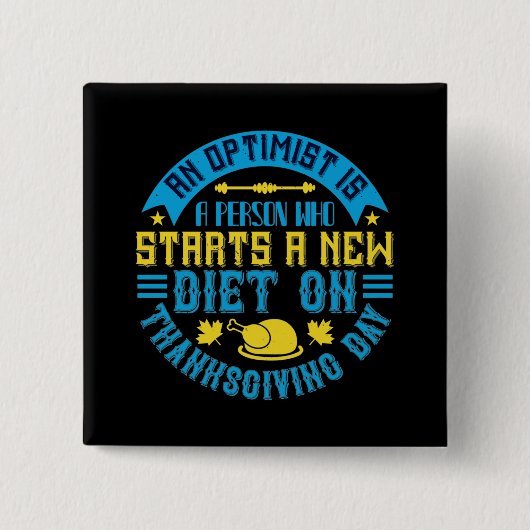 感謝祭 - 楽観主義者が新しいダイエットを始める 缶バッジ (正面)