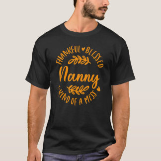 感謝賛美して混乱の一種Nanny Thanksgi Tシャツ