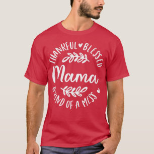 感謝賛美と一種の混乱ママ感謝祭 Tシャツ