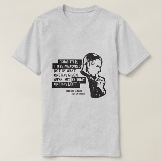 慈善は計らうべきだ…...(フルトン・シェン) Tシャツ (デザイン正面)