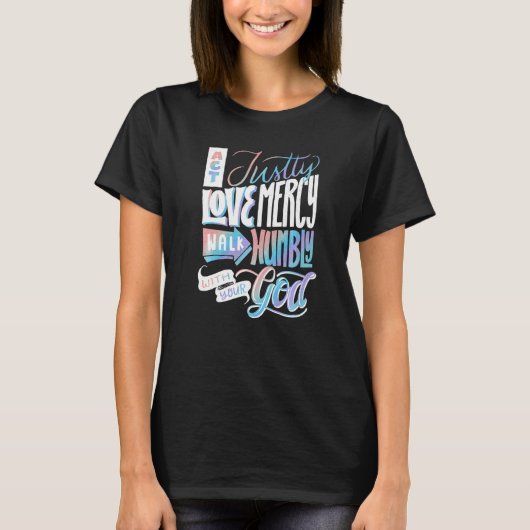 慈悲を愛して行く正しい行く謙虚にあなたの神Ch Tシャツ (正面)