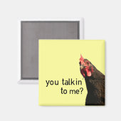 態度おもしろいチキン – 私に話を？ マグネット (正面/裏面)