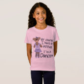 態度のダンサー Tシャツ (正面フル)