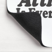 態度はすべてです! マウスパッド (コーナー)