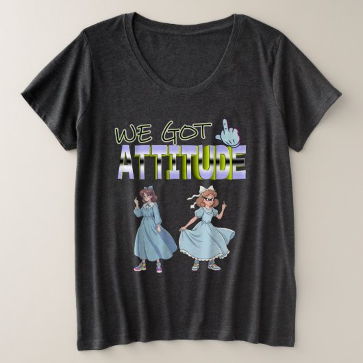 態度を持って プラスサイズTシャツ (デザイン正面)
