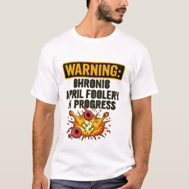慢性エイプリルフールズ Funny Warning Tシャツ