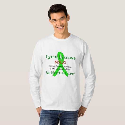 慢性ライム病MSIDS 私たちは治療法が必要です Tシャツ (正面フル)