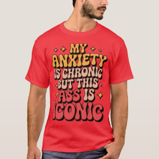 慢性不安です Tシャツ