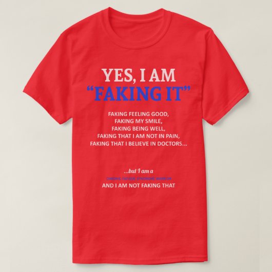 慢性疲労症候群認識度I Am Faking Tシャツ (デザイン正面)